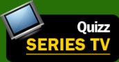 Quizz cin�ma serie tv